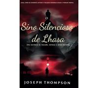 O Sino Silencioso de Lhasa: Uma História de Traição, Intriga e Amor Proibido