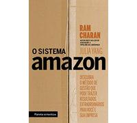 O sistema Amazon - Descubra o metodo de gestao que pode trazer resultados extraordinarios para voce e sua empresa (Em Portugues do Brasil)