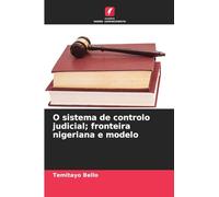 O sistema de controlo judicial; fronteira nigeriana e modelo