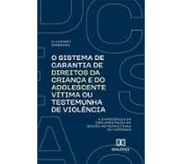 O Sistema De Garantia De Direitos Da Criança E Do Adolescente Vítima O