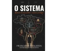 O Sistema: Romance de ficção política e suspense psicológico