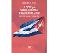 O Sistema Socioeconômico Cubano (1959-2018) (ebook)
