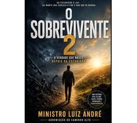 O SOBREVIVENTE 1: : **A VERDADE QUE NASCE DEPOIS DA ESCURIDÃO**