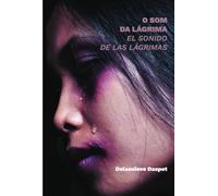 O SOM DA LÁGRIMA