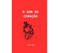 O SOM DO CORAÇÃO