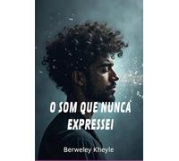 O Som Que Nunca Expressei