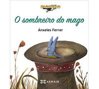 O sombreiro do mago (INFANTIL E XUVENIL - MERLÍN - Merliño)