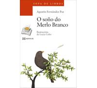 O soño do Merlo Branco (INFANTIL E XUVENIL - SOPA DE LIBROS - De 8 anos en diante)