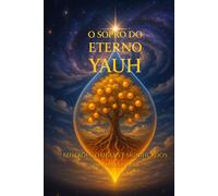 O SOPRO DO ETERNO YAUH: Reflexões, Origens e Significados