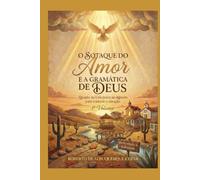 O SOTAQUE DO AMOR E A GRAMÁTICA DE DEUS: Quando o Céu desce ao Agreste para traduzir o coração. (O DESPERTAR DO AGRESTE)