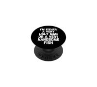 O Soy un Hombre Muy Feo o un pez Muy Guapo - Fun Men PopSockets PopGrip Adhesivo