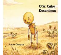 O Sr. Calor Desanimou (Quatro Srs. e Muitas Traquinices… Lá no Alto das Nuvens…)