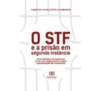 O Stf E A Prisão Em Segunda Instância (ebook)