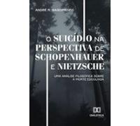 O Suicídio Na Perspectiva De Schopenhauer E Nietzsche (ebook)