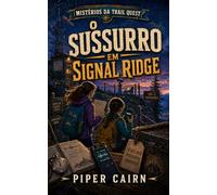 O Sussurro em Signal Ridge (Misterios Da Trail Quest)
