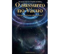O Sussurro no Vácuo: Por que o universo não nos ouve (e por que isso é extraordinário).