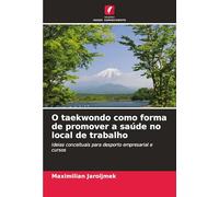 O taekwondo como forma de promover a saúde no local de trabalho