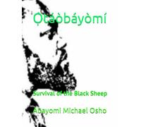 Ọ̀táòbáyòmí: Survival of the Black Sheep