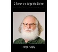 O Tarot Do Jogo Do Bicho (ebook)