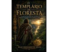 O TEMPLÁRIO DA FLORESTA