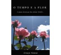 O Tempo E A Flor (ebook)