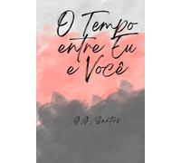 O tempo entre eu e você