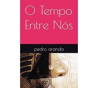 O Tempo Entre Nós