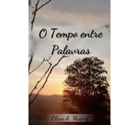 O Tempo entre Palavras