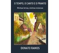 O Tempo O Canto E O Pranto (ebook)