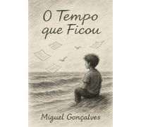 O Tempo que Ficou