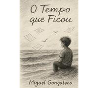 O Tempo que Ficou
