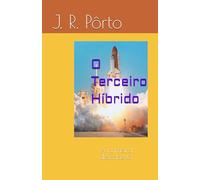 O Terceiro Híbrido (Os Aliens do J. R.)