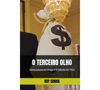 O TERCEIRO OLHO: Último volume da trilogia A DITADURA DA TOGA