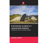 O terrorismo no Sahel e a comunicação dinâmica: Proteção dos civis, DIH e direitos humanos