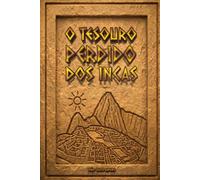 O Tesouro Perdido dos Incas