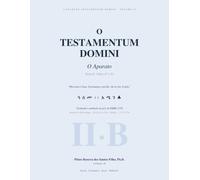 O Testamentum Domini: O Aparato · Parte B · Fólios 47-93 - Edição Crítica em Três Zonas (Testamentum Domini Collection)