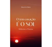 O Teu Coração É O Sol (ebook)