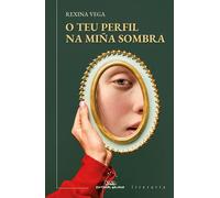 O TEU PERFIL NA MIÑA SOMBRA | Rexina Vega