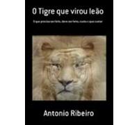 O Tigre Que Virou Leão (ebook)