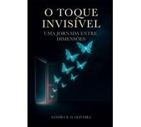 O Toque Invisível - Uma Jornada Entre Dimensões