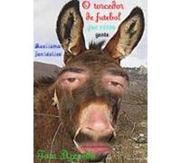 O Torcedor De Futebol Que Virou Gente (ebook)