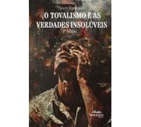 O Tovalismo E As Verdades Insolúveis (ebook)