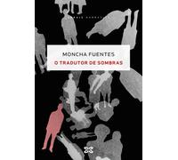 O tradutor de sombras | Moncha Fuentes