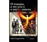 O TRAUMA A TERAPIA E O NOVO COMEZO | Sora FungueiriÑo
