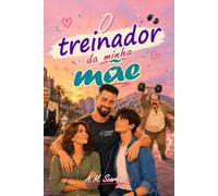 O TREINADOR DA MINHA MÃE: Uma comédia romântica gay de academia, com drama, opostos que se atraem, slow burn e amor na Espanha