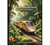 O TREM BALA DO NORTE: Rondônia: Um Estado Pujante