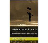 O triste Coração Vazio: Frases e Poesias