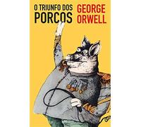 O TRIUNFO DOS PORCOS