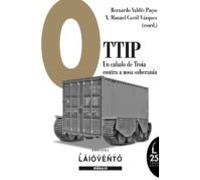 O Ttip: Un Cabalo De Troia Contra A Nosa Soberania