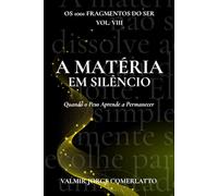 O ÚLTIMO FRAGMENTO: Fragmentos sem Campo, sem Promessa (O LIVRO DOS 1001 FRAGMENTOS DO SER)